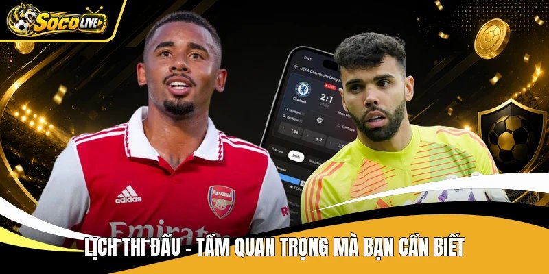 Lịch thi đấu - Tầm quan trọng mà bạn cần biết