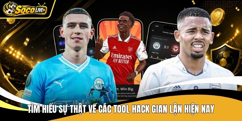 Tìm hiểu sự thật về các tool hack gian lận hiện nay
