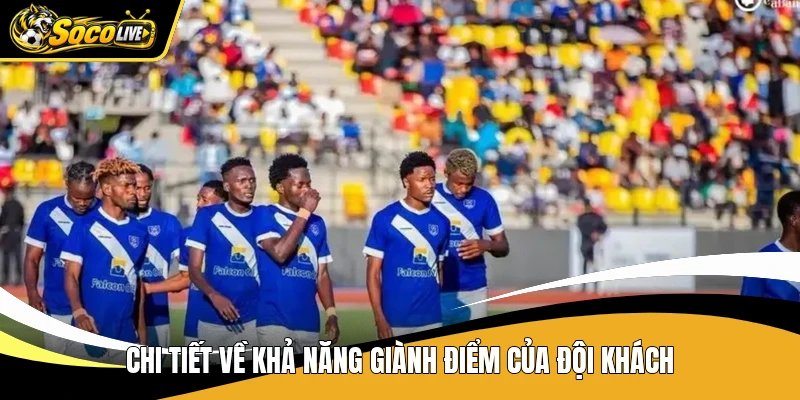 Chi tiết về khả năng giành điểm của đội khách